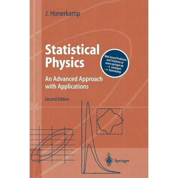 Advanced Texts in Physics Statistical Physics: An Advanced Approach with Applications Web-Enhanced with Problems and Solutions, (Paperback)