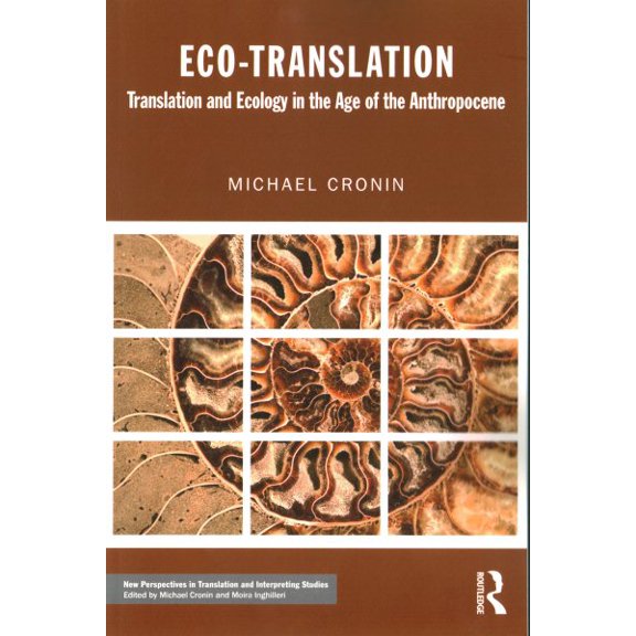 Pre-Owned New Perspectives in Translation and Inte Eco-Translation: Translation and Ecology in the Age of the Anthropocene, (Paperback)