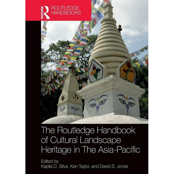 Routledge Handbooks on Museums, Gallerie The Routledge Handbook of Cultural Landscape Heritage in The Asia-Pacific, (Paperback)