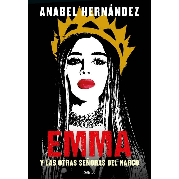Pre-Owned Emma Y Las Otras Señoras del Narco / Emma and Other Narco Women (Paperback) 164473463X 9781644734636