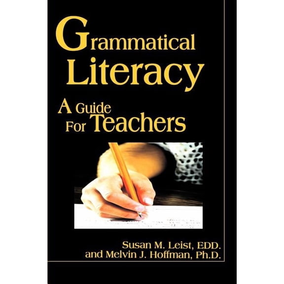 Grammatical Literacy: A Guide for Teachers, (Paperback)
