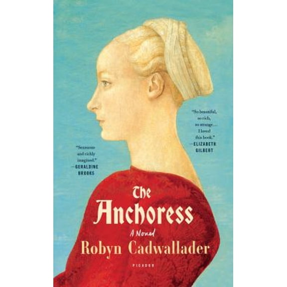 Pre-Owned The Anchoress (Paperback) 1250094674 9781250094674