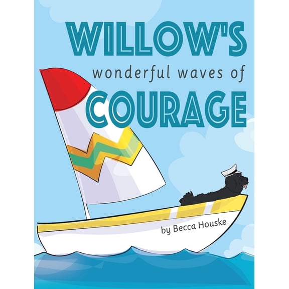 Willow's Wonderful Waves of Courage, (Hardcover)