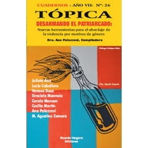 TÃ³pica 26: Desarmando el Patriarcado: Nuevas herramientas para el abordaje de la violencia por motivos de gÃ©nero, (Paperback)