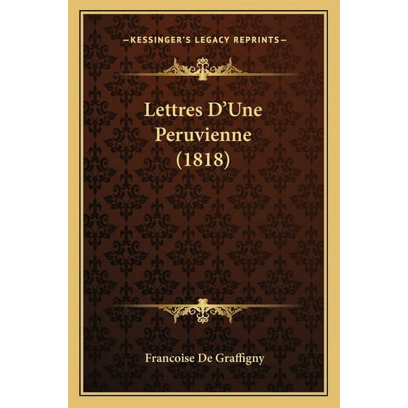 Lettres D'Une Peruvienne (1818) (Paperback)
