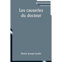 Les causeries du docteur, (Paperback)