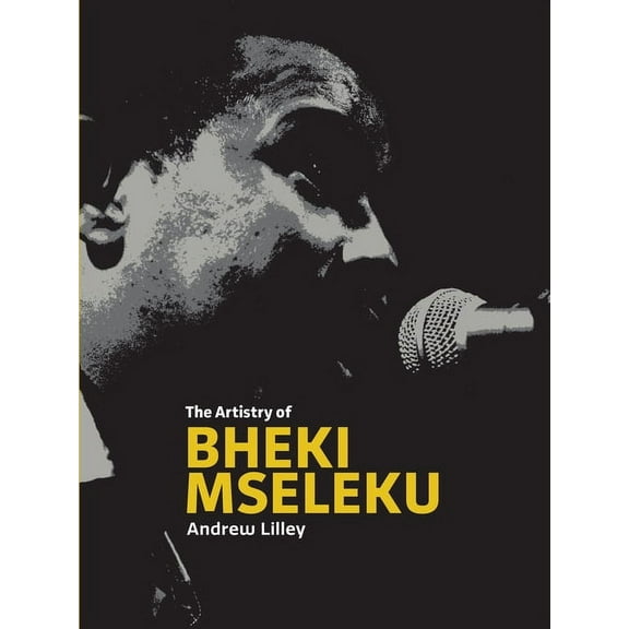 The Artistry of 
Bheki Mseleku, (Paperback)
