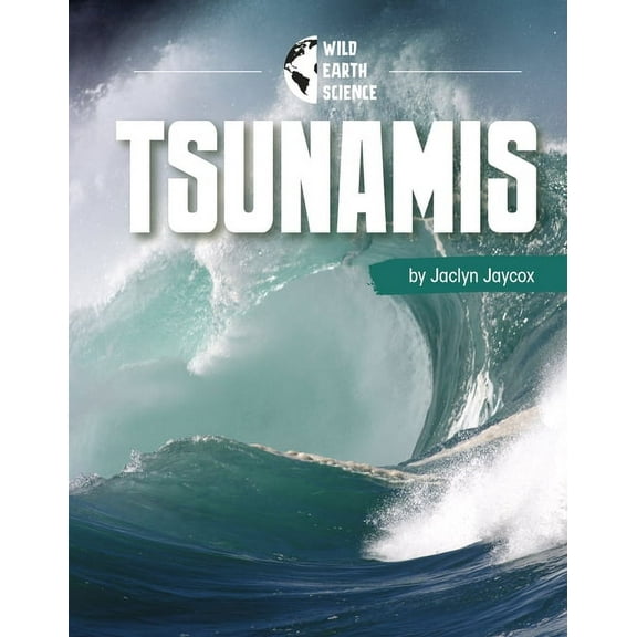 Wild Earth Science Tsunamis, (Paperback)