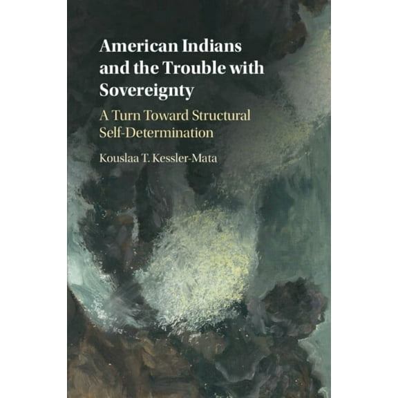 American Indians and the Trouble with Sovereignty, (Paperback)