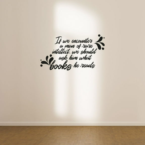 If We Encounter A Man Of Rare Intellect We Should Ask Him What Books He Reads Quote Vinyl Wall Art Sticker Decal Home Kids Room Study Room Boys Girls Wall Décoration Design Wall Décor Size(22x30 inch)