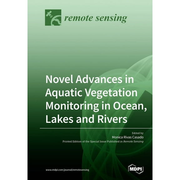 Novel Advances in Aquatic Vegetation Monitoring in Ocean, Lakes and Rivers (Other)