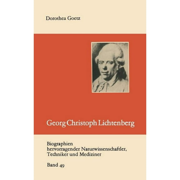 Biographien Hervorragender Naturwissensc Georg Christoph Lichtenberg, Book 49, (Paperback)