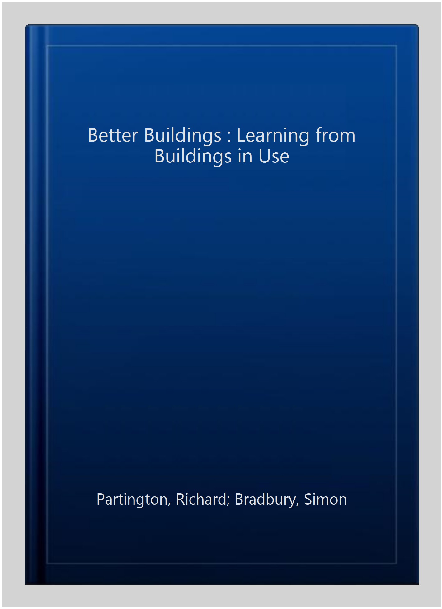 Pre-Owned Better Buildings: Learning from Buildings in Use (Paperback ...