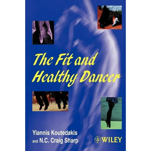 The Fit and Healthy Dancer, (Paperback)