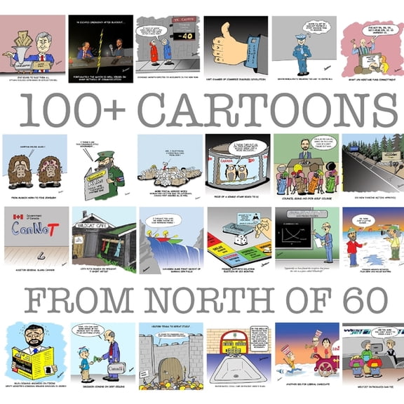 100  Cartoons from North of 60, (Paperback)