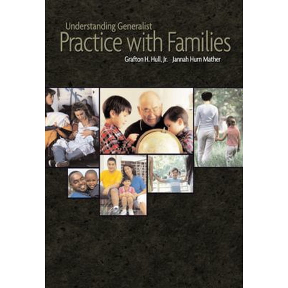 Pre-Owned Understanding Generalist Practice with Families (Paperback) 053457937X 9780534579371