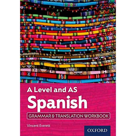 A Level Spanish: A Level And As: Grammar & Translation Workb