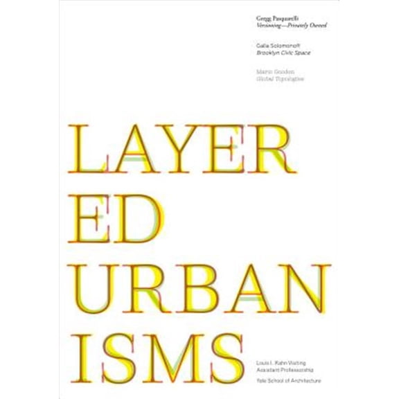 Pre-Owned Louis I. Kahn Visiting Assistant Profess Layered Urbanisms, (Paperback)