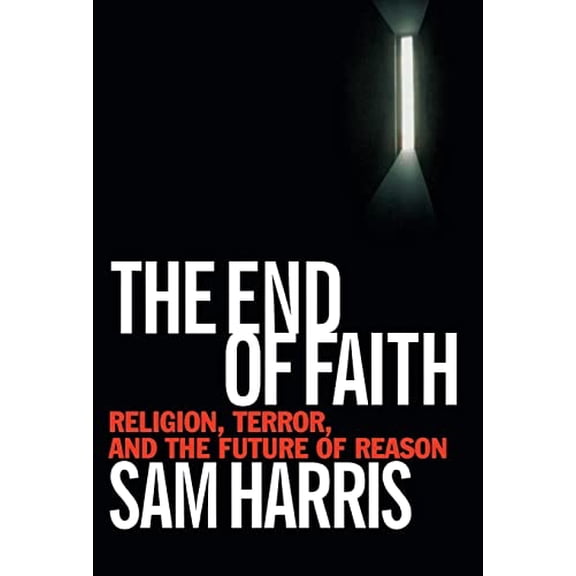 Pre-Owned The End of Faith: Religion, Terror, and the Future of Reason (Hardcover) 0393035158 9780393035155