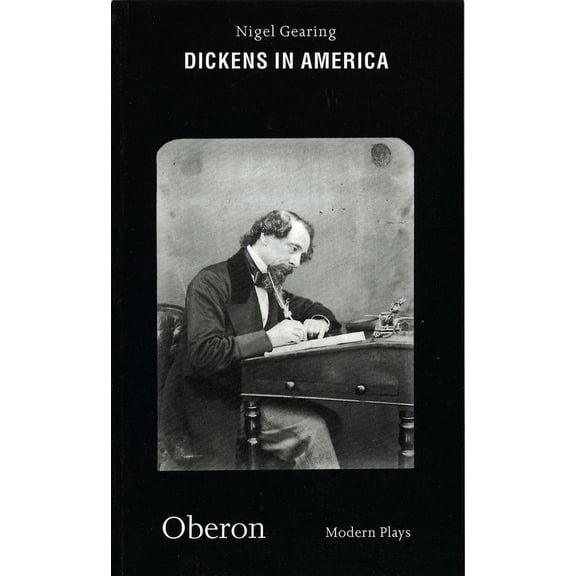 Oberon Modern Plays Dickens in America, (Paperback)