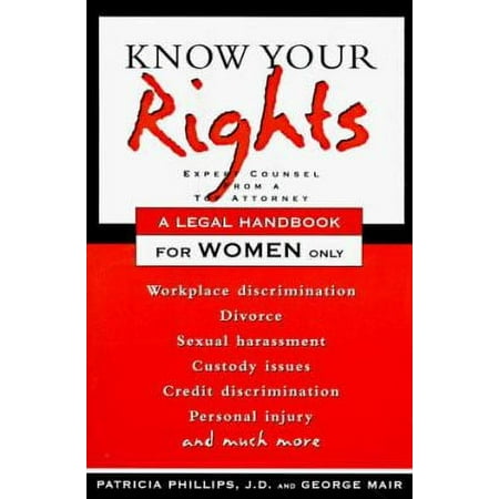 Pre-Owned Know Your Rights: A Legal Handbook for Women Only (Paperback) 0028616960 9780028616964