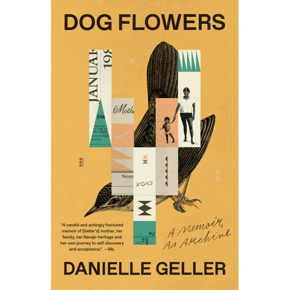 Dog Flowers : A Memoir, an Archive