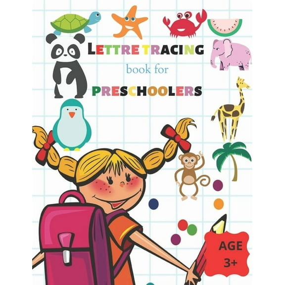 Letter Tracing Book for Preschoolers age 3 : Practice for Kids with Pen Control, Line Tracing, Letters, and More. Preschool writing Workbook with Sight words for Pre K, Kindergarten and Kids Ages 3 .