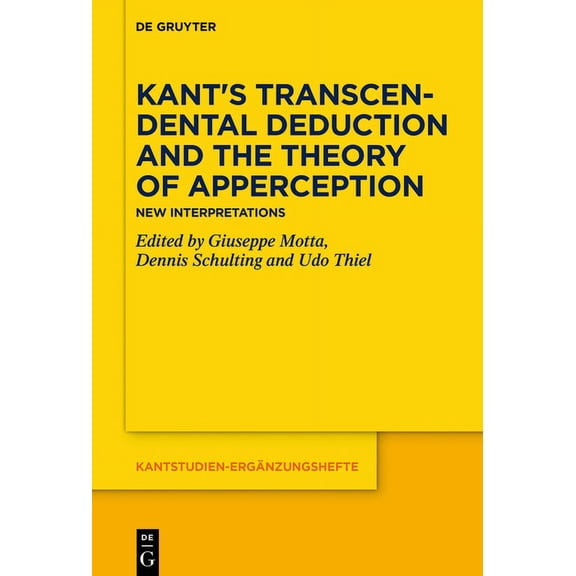 Kantstudien-ErgÃ¤nzungshefte Kant's Transcendental Deduction and the Theory of Apperception: New Interpretations, Book 218, (Hardcover)