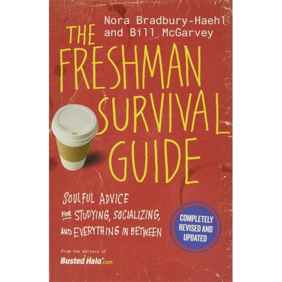 Pre-Owned The Freshman Survival Guide: Soulful Advice for Studying, Socializing, and Everything In Between
