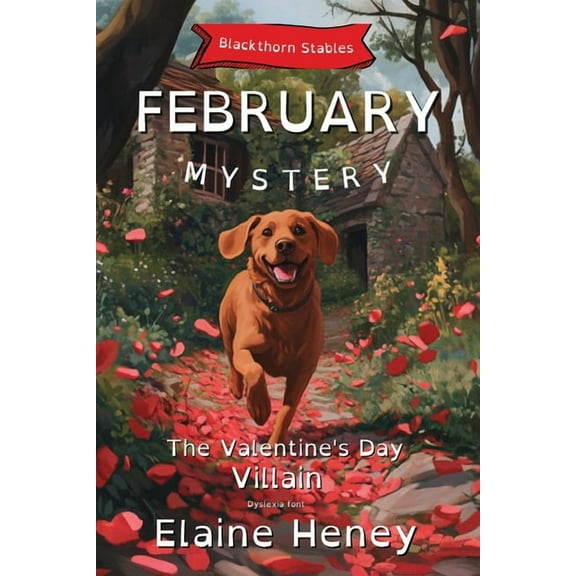 Blackthorn Stables The Valentine's Day Villain Blackthorn Stables February Mystery - Dyslexia Friendly, Book 12, (Paperback)
