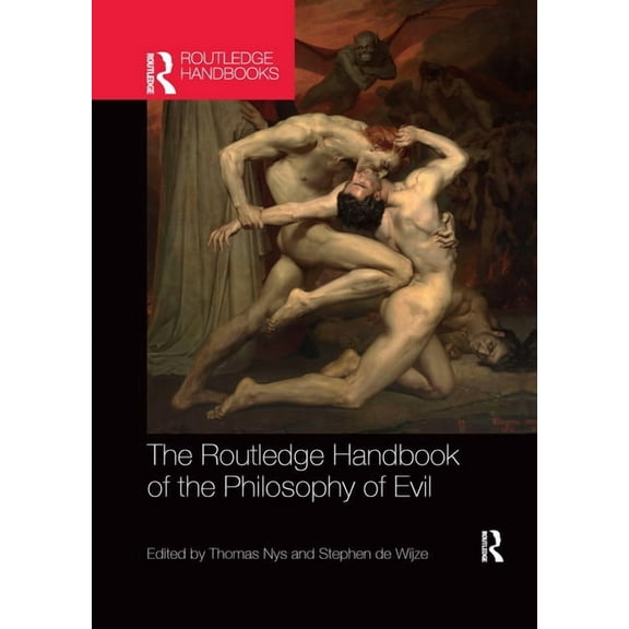 Routledge Handbooks in Philosophy The Routledge Handbook of the Philosophy of Evil, (Paperback)