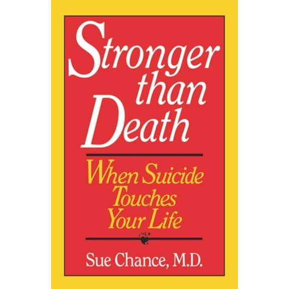 Stronger Than Death: When Suicide Touches Your Life, (Hardcover)
