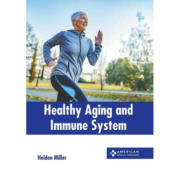 Healthy Aging and Immune System (Hardcover)