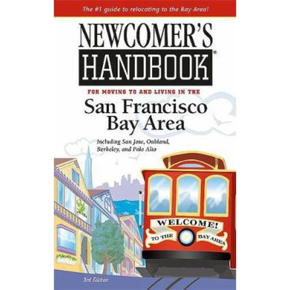 Pre-Owned Newcomer's Handbook for Moving to And Living in the San Francisco Bay Area: Including San Jose, Oakland, Berkeley, And Palo Alto (Newcomer's Handboks) (Paperback) 0912301635 9780912301631