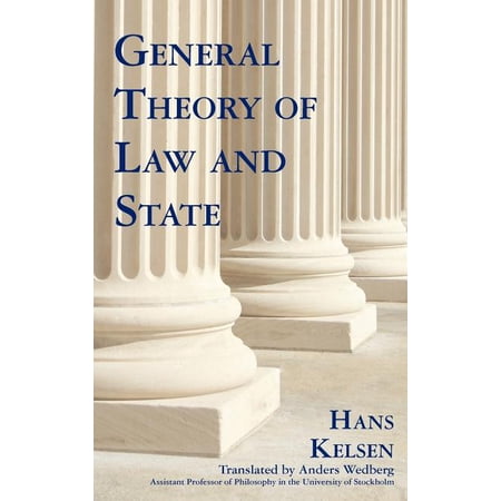 General Theory of Law and State (Hardcover) by Hans Kelsen Anders Wedberg