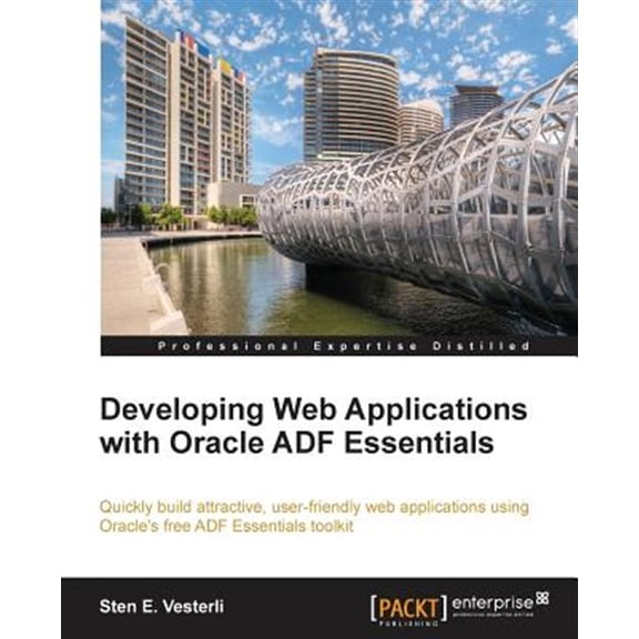Pre-Owned Developing Web Applications with Oracle Adf Essentials (Paperback)