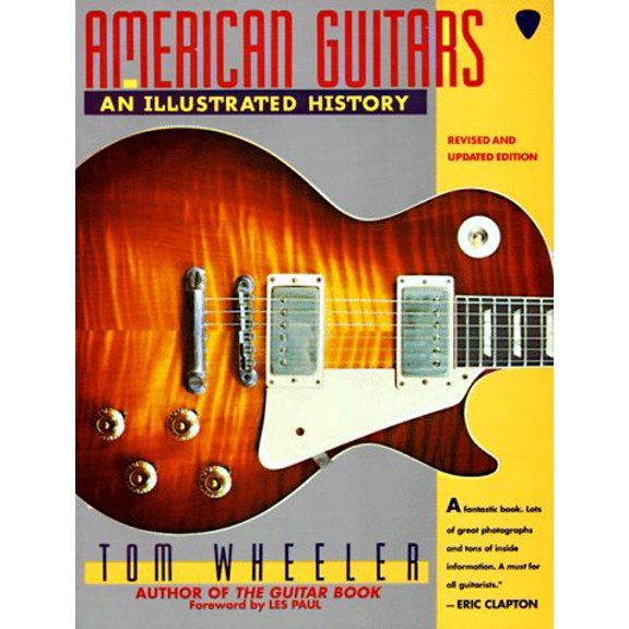 Pre-Owned American Guitars: An Illustrated History (Paperback) 0062731548 9780062731548