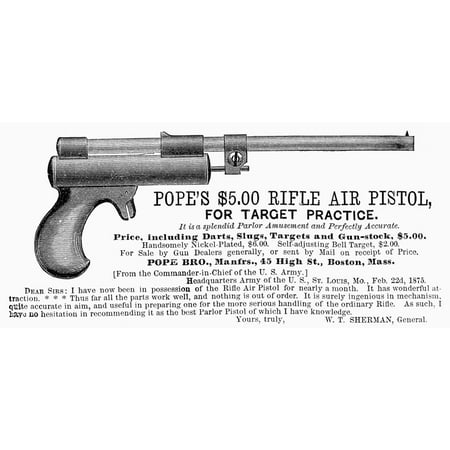 Advertisement Air PistolNamerican Newspaper Advertisement For PopeS 500 Rifle Air Pistol For Target Practice C1875 The Advertisement Contains An Endorsement By General William Tecumseh Sherman