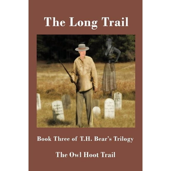 The Long Trail (Paperback) by T H Bear