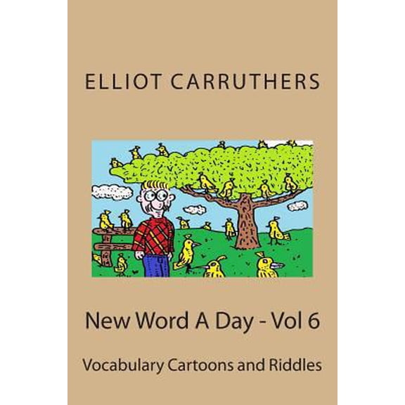 Pre-Owned New Word A Day - Vol 6: Vocabulary Cartoons and Riddles (Paperback) 1499273134 9781499273137