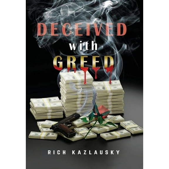 Deceived with Greed, (Hardcover)