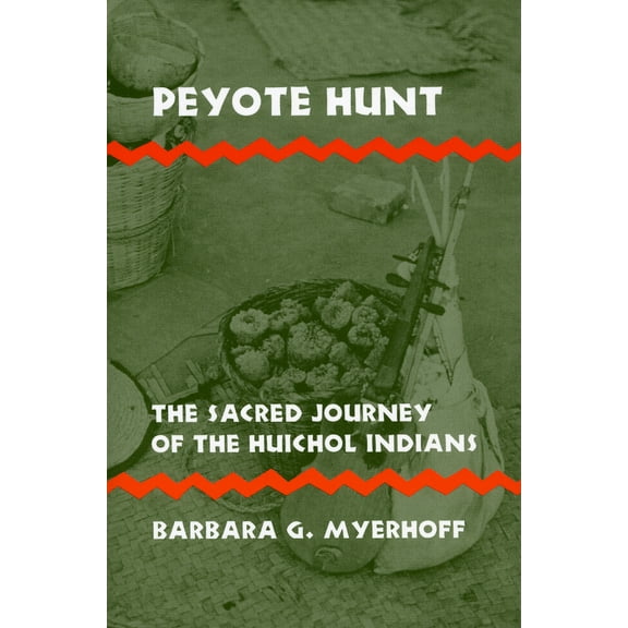 Pre-Owned Peyote Hunt: The Sacred Journey of the Huichol Indians (Paperback) 0801491371 9780801491375