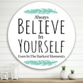 thumbnail image 2 of Designart 'Believe In Yourself Quote On White' Traditional Circle Metal Wall Art 36x36 - Disc of 36, 2 of 5
