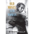 thumbnail image 1 of Old Money, New Woman: How To Manage Your Money and Your Life, 1 of 1
