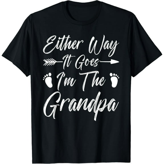 Either Way It Goes I'm The Grandpa Pregnancy Gender Reveal T-Shirt