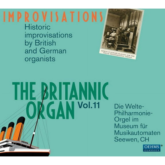 Burkard / Lemare / Hollins / Wolstenholme / Hofner - The Britannic Organ: Improvisations, Vol. 11 - Music & Performance - CD