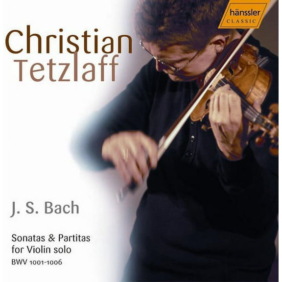 Christian Tetzlaff - Violin Sonatas & Partitas - Music & Performance - CD