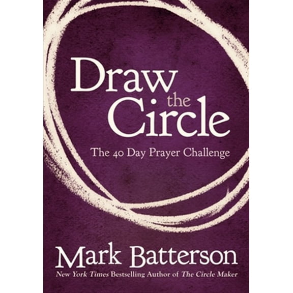 Pre-Owned Draw the Circle: The 40 Day Prayer Challenge (Paperback) 0310327121 9780310327127