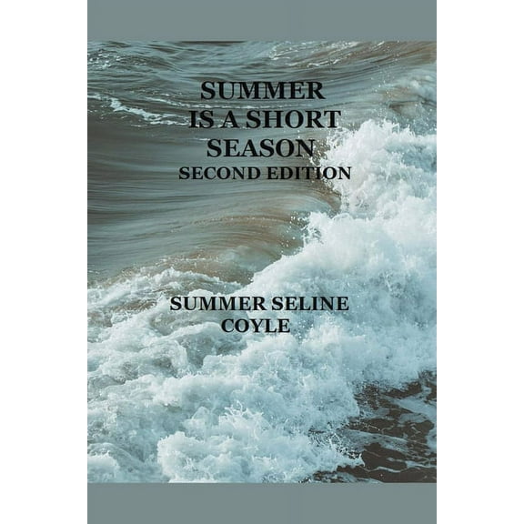 The Soulless Summer is a Short Season, Second Edition, Book 3, (Paperback)