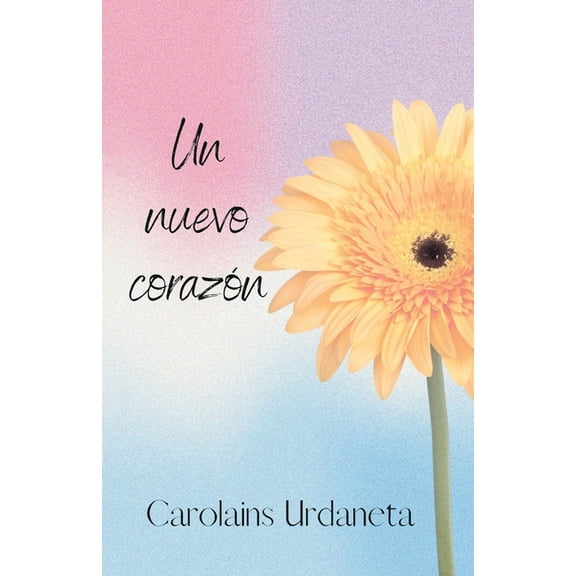 Un nuevo corazón, (Paperback)